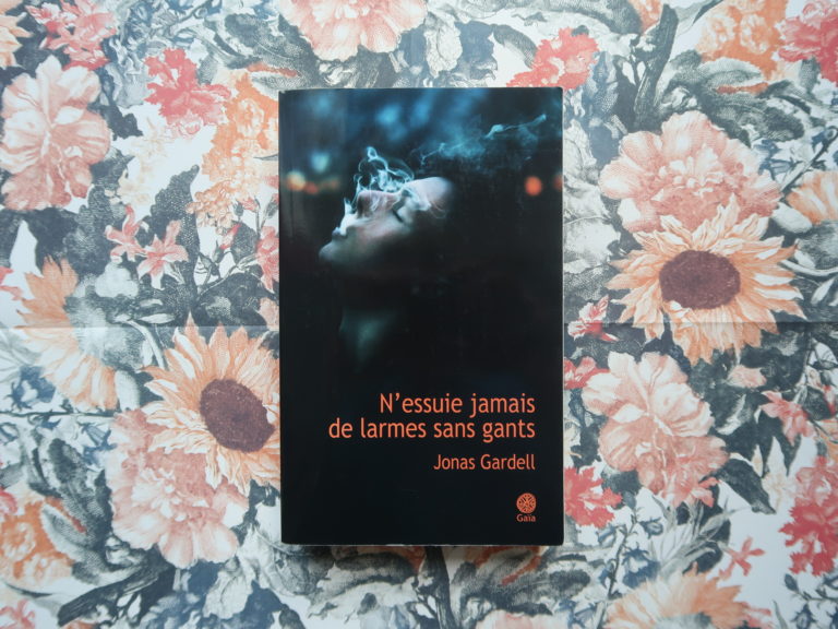 Jonas Gardell N Essuie Jamais De Larmes Sans Gants N'essuie jamais de larmes sans gants, Jonas Gardell — Le Dévorateur